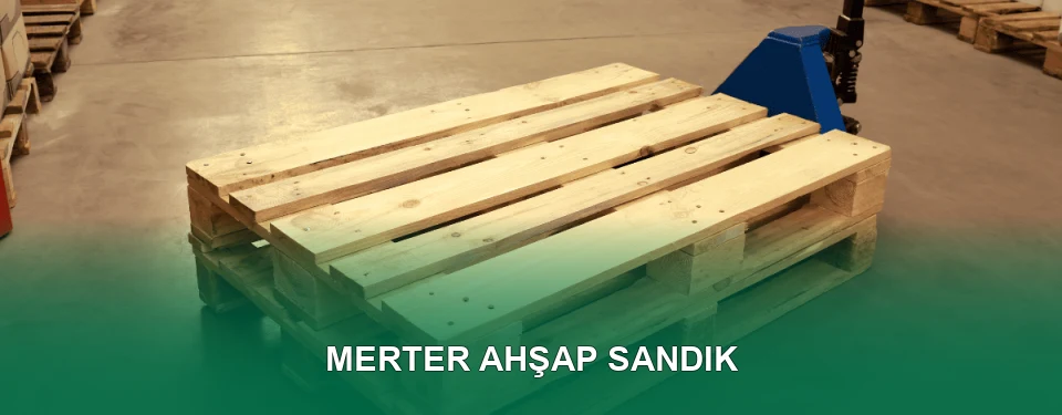 Merter Ahşap Sandık İmalatı