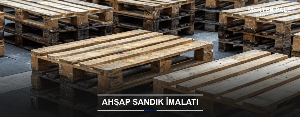Merter Özel Üretim Ahşap Sandık